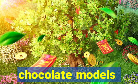 chocolate models